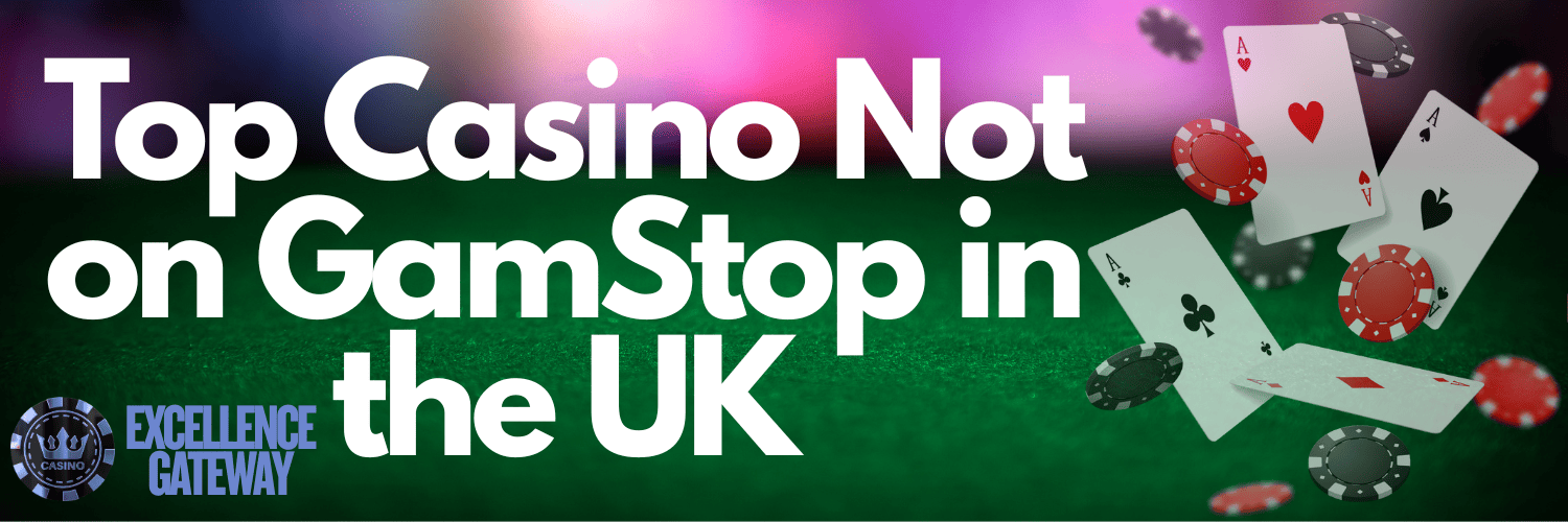 Exploring Casinos Not on Gamstop UK A Comprehensive Guide -1857293107